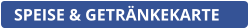 SPEISE & GETRÄNKEKARTE
